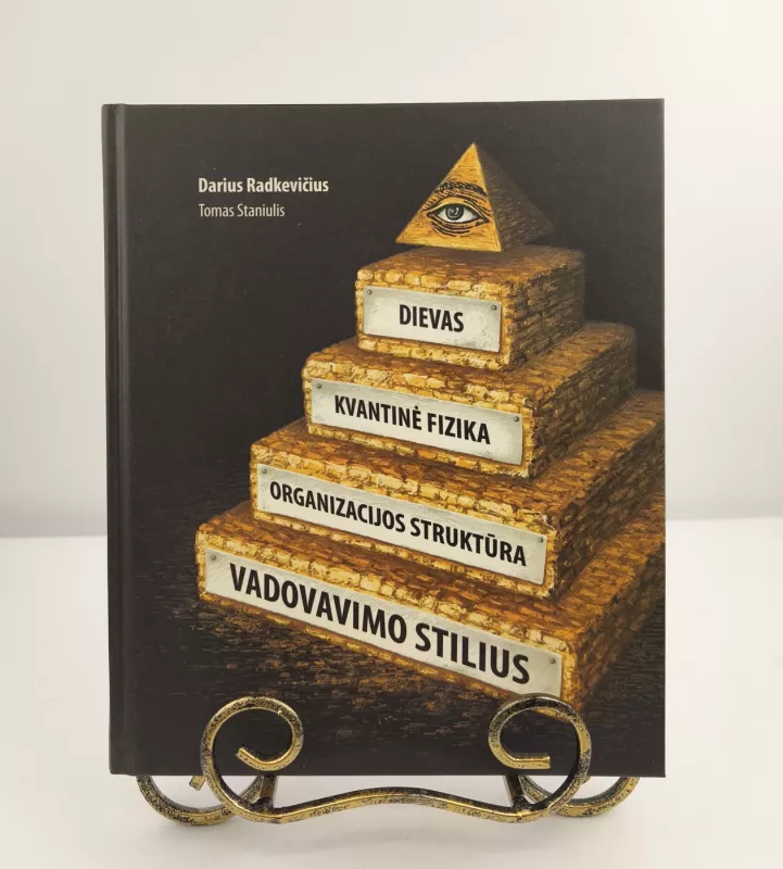 Dievas, kvantinė fizika, organizacijos struktūra, vadovavimo stilius - Darius Radkevičius, Tomas  Staniulis, knyga 2