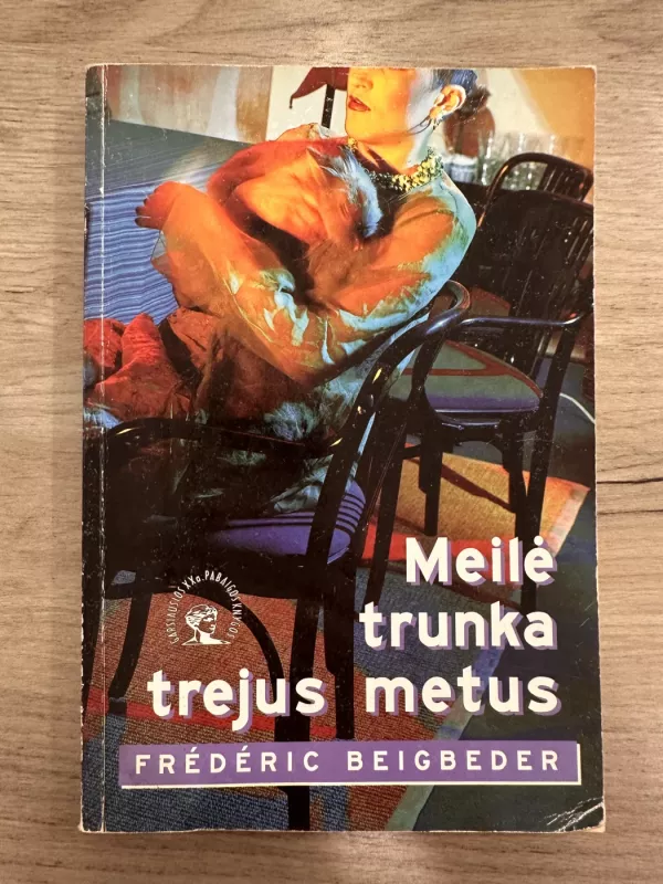Meilė trunka trejus metus - Frederic Beigbeder, knyga 2