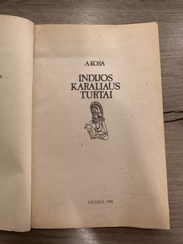 Indijos karaliaus turtai - A. Kosa, knyga 3