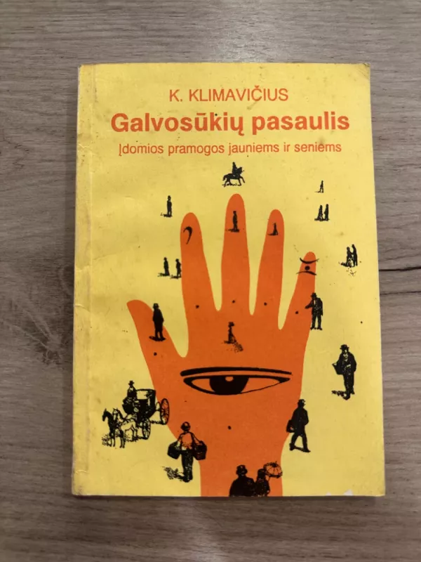 Galvosūkių pasaulis - K. Klimavičius, knyga 2