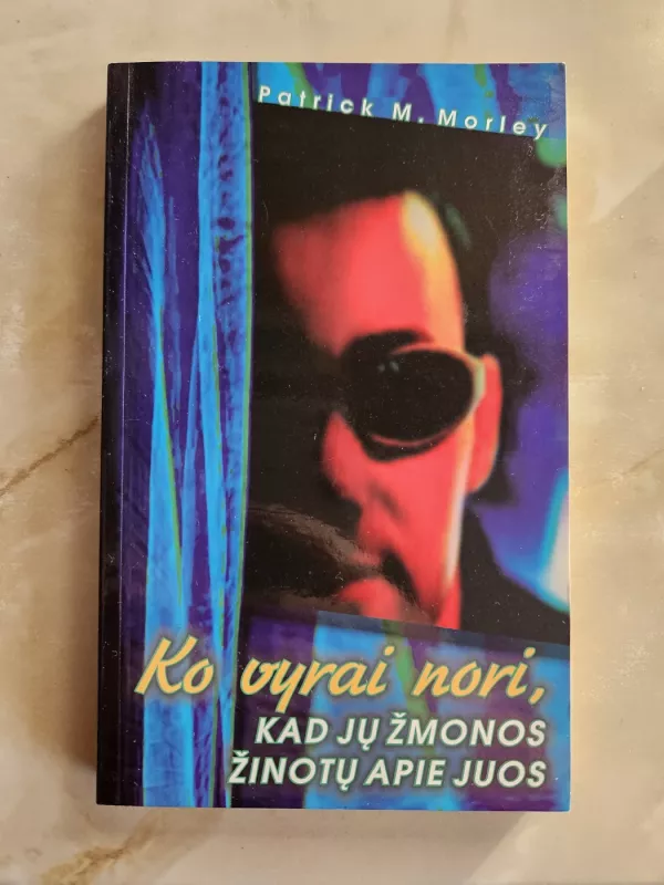 Ko vyras nori, kad jų žmonos žinotų apie juos - Patrick M. Morley, knyga 2