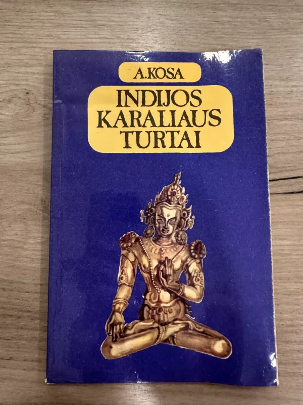 Indijos karaliaus turtai - A. Kosa, knyga 2