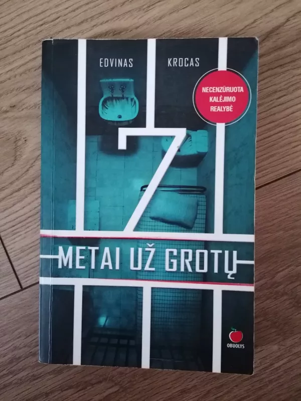 7 metai už grotų - Edvinas Krocas, knyga 2
