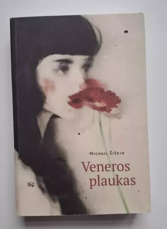 Veneros plaukas - Michail Šiškin, knyga 2