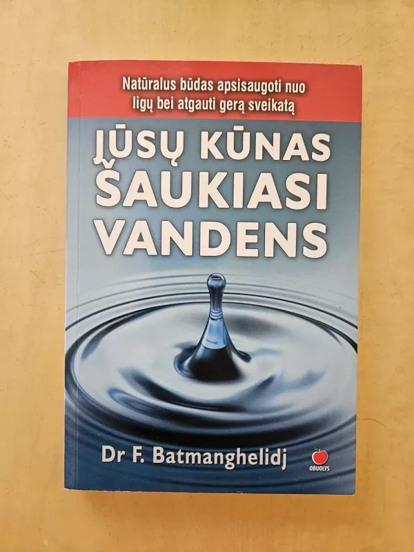 Jūsų kūnas šaukiasi vandens - Fereydoon Batmanghelidj, knyga 2