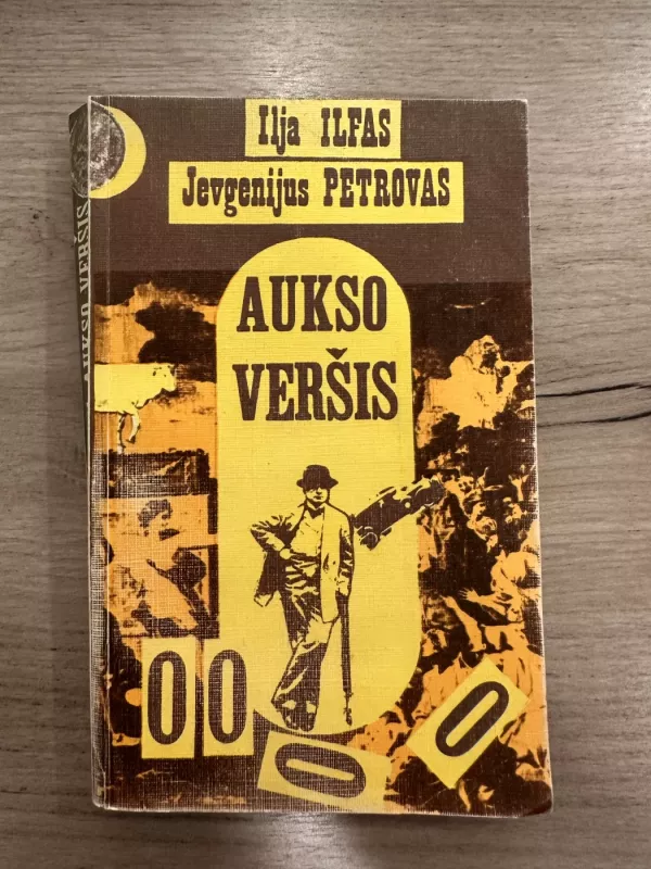Aukso veršis - Ilja Ilfas, Jevgenijus  Petrovas, Ilja Ilfas, Jevgenijus Petrovas, knyga 2
