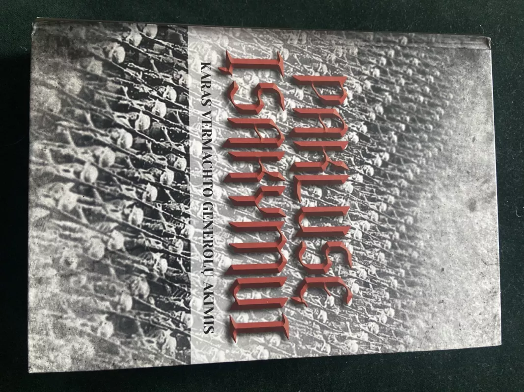 Paklusę įsakymui: karas Vermachto generolų akimis - Autorių Kolektyvas, knyga 4