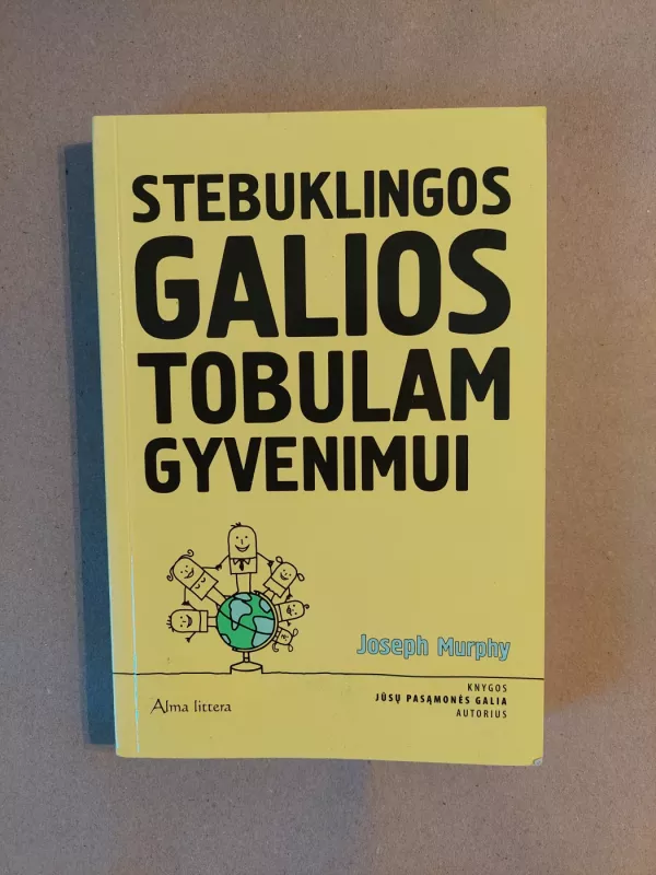Stebuklingos galios tobulam gyvenimui - Joseph Murphy, knyga 2