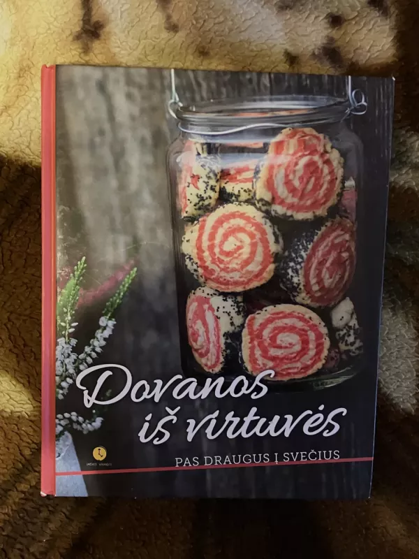 Dovanos iš virtuvės: pas draugus į svečius - Bartuškaitė Vilma, knyga 2