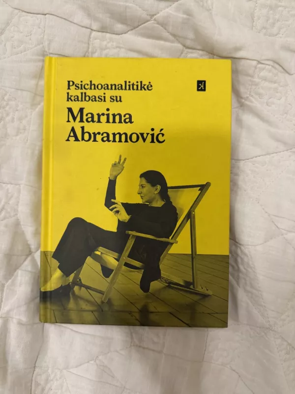 Psichoanalitikė kalbasi su Marina Abramović. Menininkė kalbasi su Jeannette Fischer - Jeannette Fischer, knyga 3