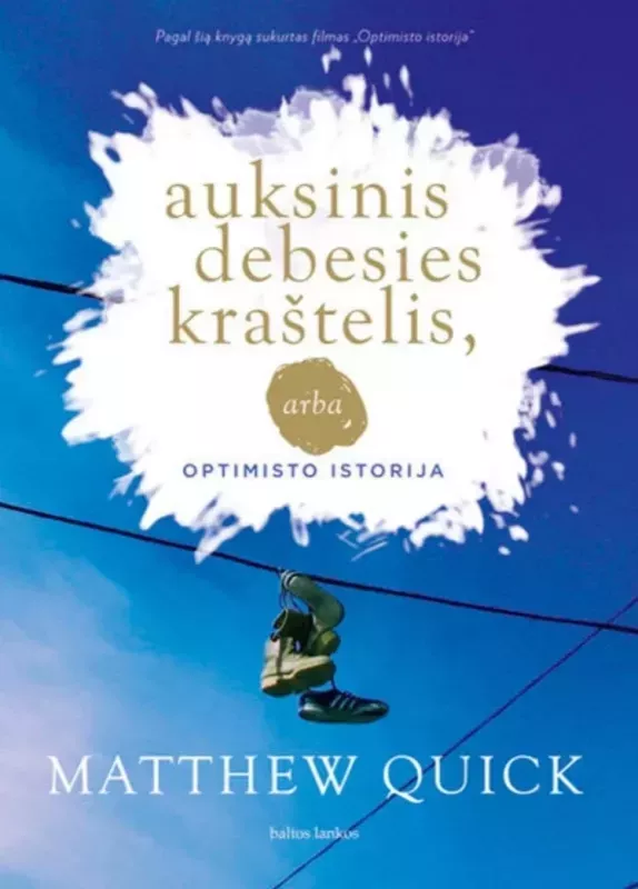 Auksinis debesies kraštelis, arba Optimisto istorija - Quick Matthew, knyga 2