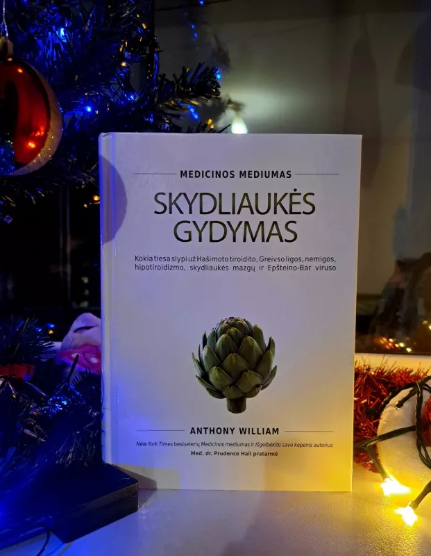 Skydliaukės gydymas. Medicinos mediumas - William Anthony, knyga 2