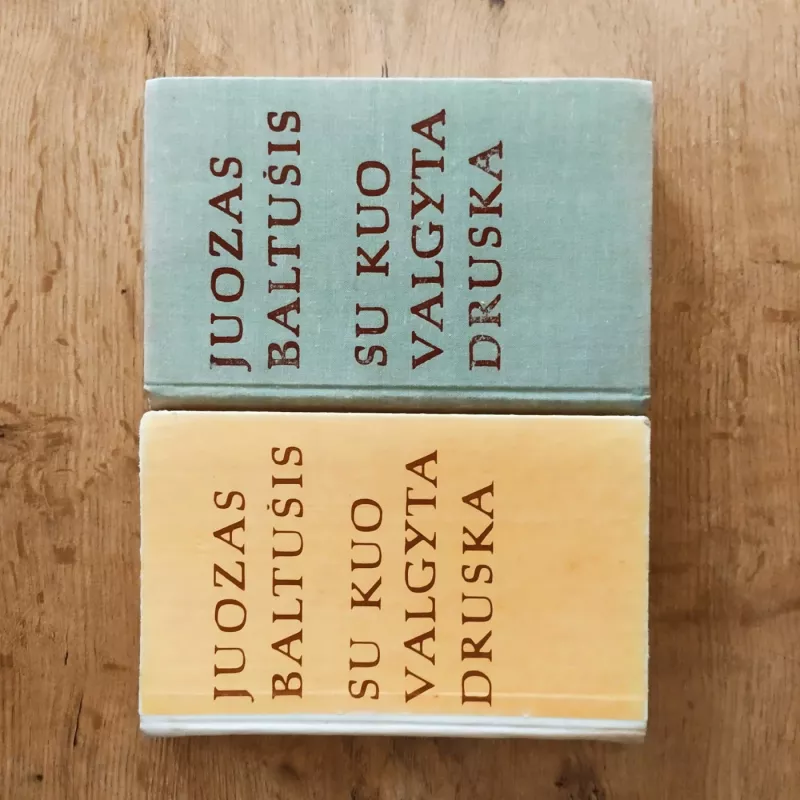 Su kuo valgyta druska (2 knygos) - Juozas Baltušis, knyga 2
