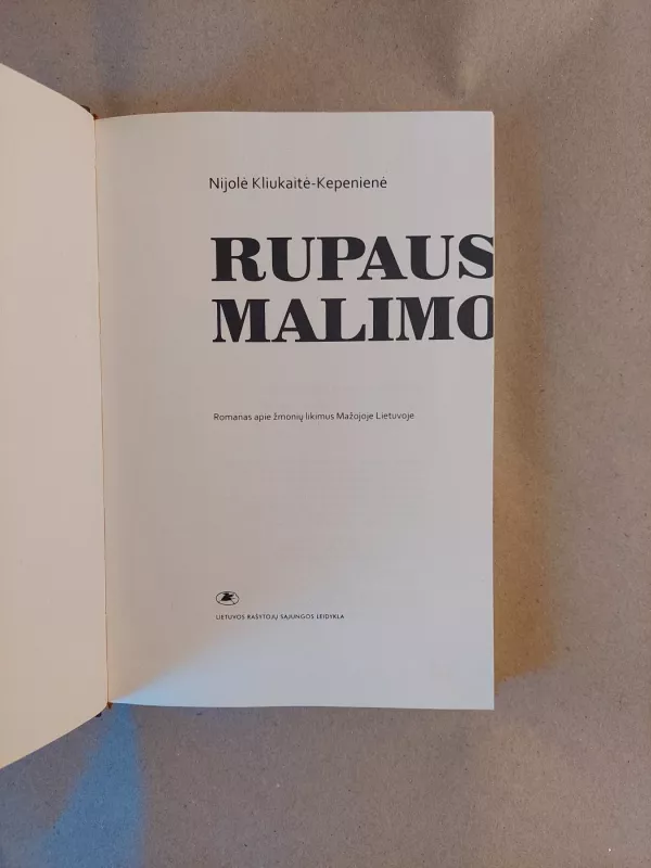 RUPAUS MALIMO: romanas apie žmonių likimus Mažojoje Lietuvoje - Nijolė Kliukaitė-Kepenienė, knyga 3
