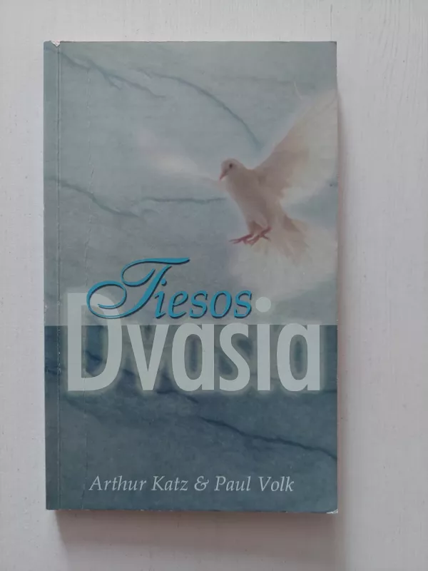 Tiesos Dvasia - Arthur Katz, Paul Volk, knyga 2