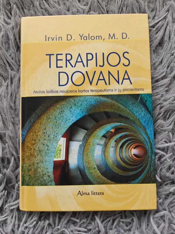 Terapijos dovana. Atviras laiškas naujosios kartos terapeutams ir jų pacientams - Irvin D. Yalom, knyga 2