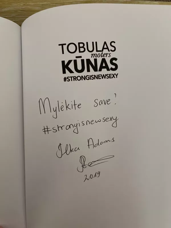Tobulas moters kūnas. #STRONG IS NEW SEXY - Ilka Rae Adams, knyga 3