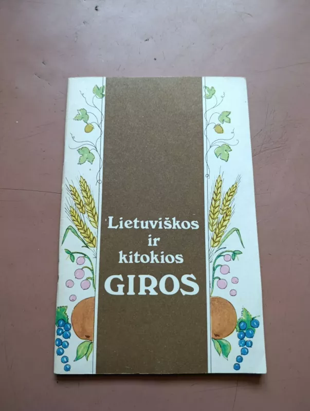 Lietuviškos ir kitokios giros - Autorių Kolektyvas, knyga 2