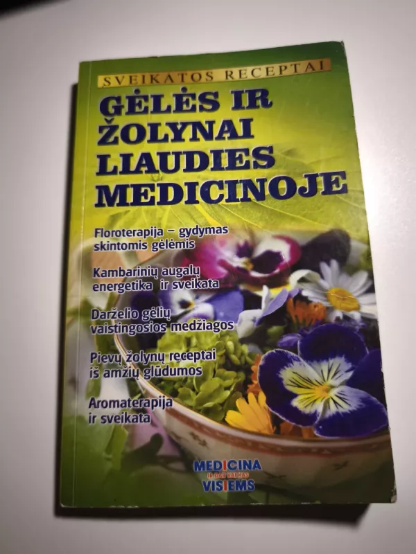 Gėlės ir žolynai liaudies medicinoje - Gailina Kavaliauskienė, knyga 2