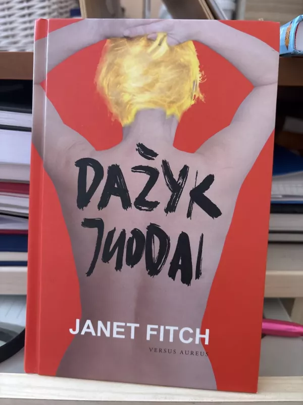 Dažyk juodai - Janet Fitch, knyga 2