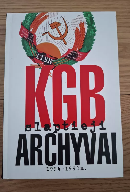 KGB slaptieji archyvai 1954 - 1991 m. - Autorių Kolektyvas, knyga 2