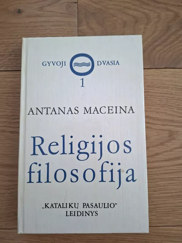 Religijos filosofija (1 dalis) - Antanas Maceina, knyga 3