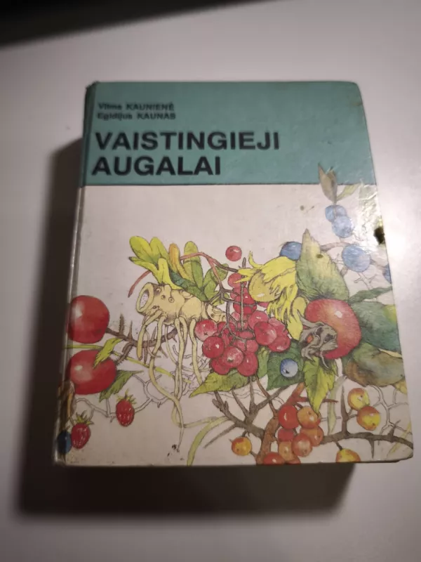 Vaistingieji augalai - Egidijus Kaunas, Vilma  Kaunienė, knyga 2