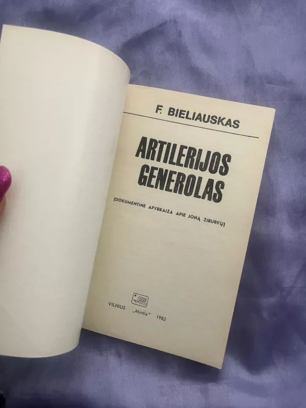 Artilerijos generolas - F. Bieliauskas, knyga 6