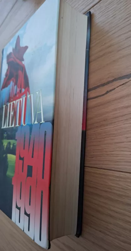 Lietuva 1940–1990: okupuotos Lietuvos istorija -  Lietuvos gyventojų genocido ir rezistencijos, knyga 3