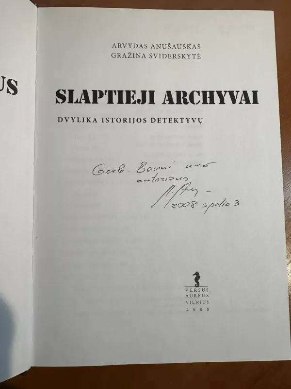 XX amžiaus slaptieji archyvai: dvylika istorijos detektyvų - Arvydas Anušauskas, knyga 3