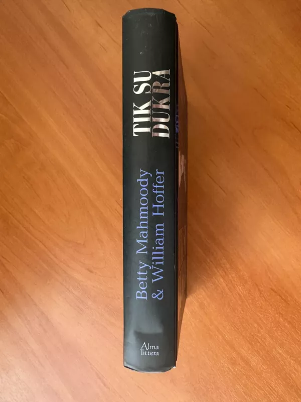 Tik su dukra - Betty Mahmoody, William  Hoffer, knyga 3