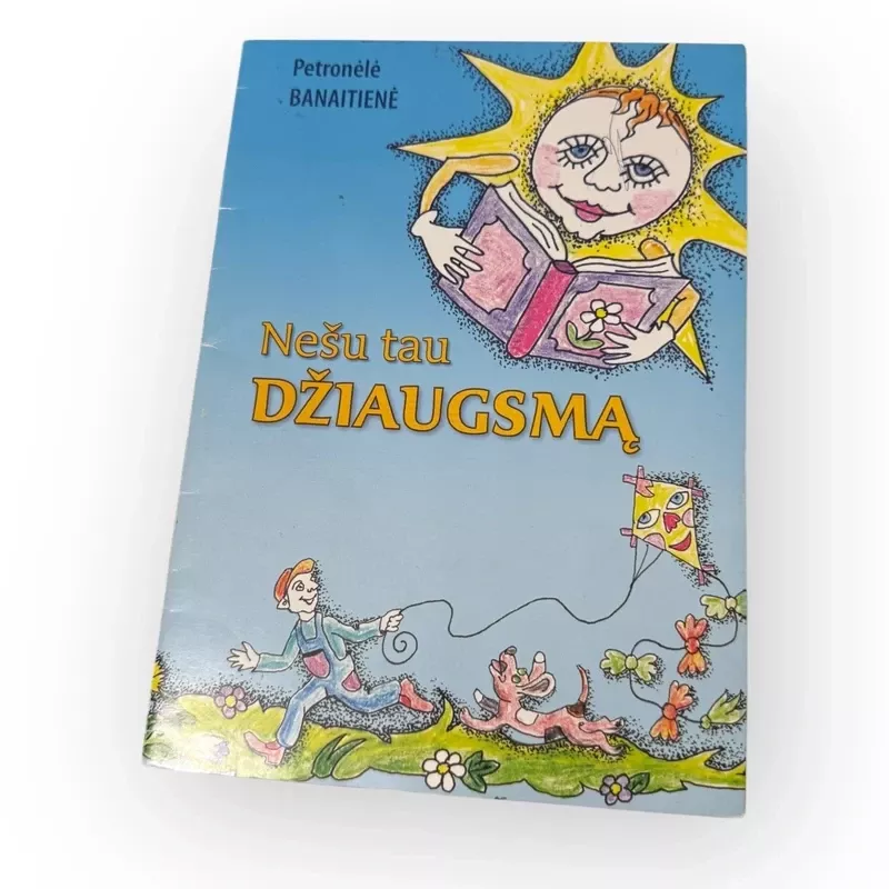 Nešu tau džiaugsmą - Petronėlė Banaitienė, knyga 2