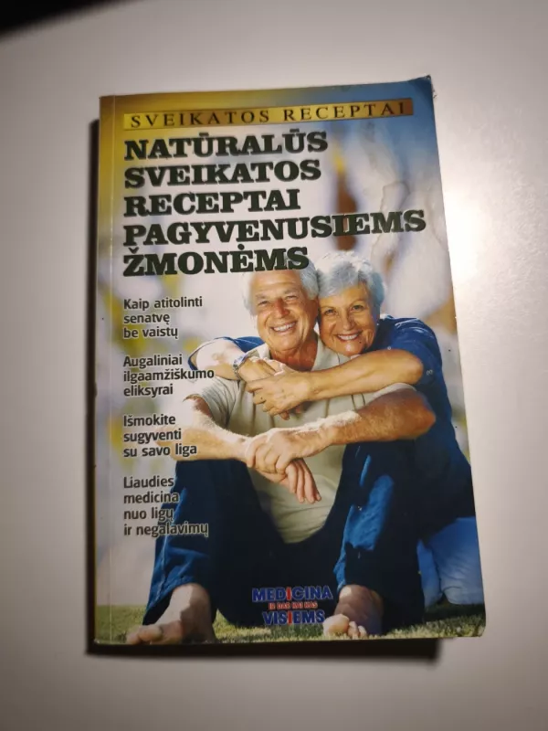 Natūralūs sveikatos receptai pagyvenusiems žmonėms - Autorių Kolektyvas, knyga 2