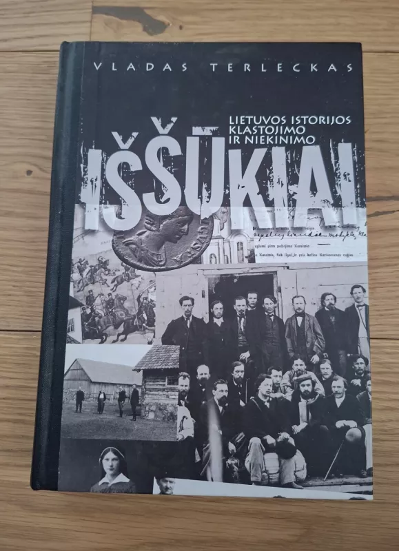 Lietuvos istorijos klastojimo ir niekinimo iššūkiai - Vladas Terleckas, knyga 2