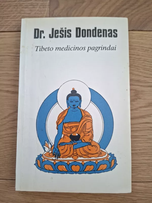 Tibeto medicinos pagrindai - Ješis Dr. Dondenas, knyga 2