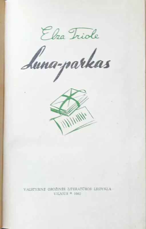 Luna-parkas - Elza Triole, knyga 4