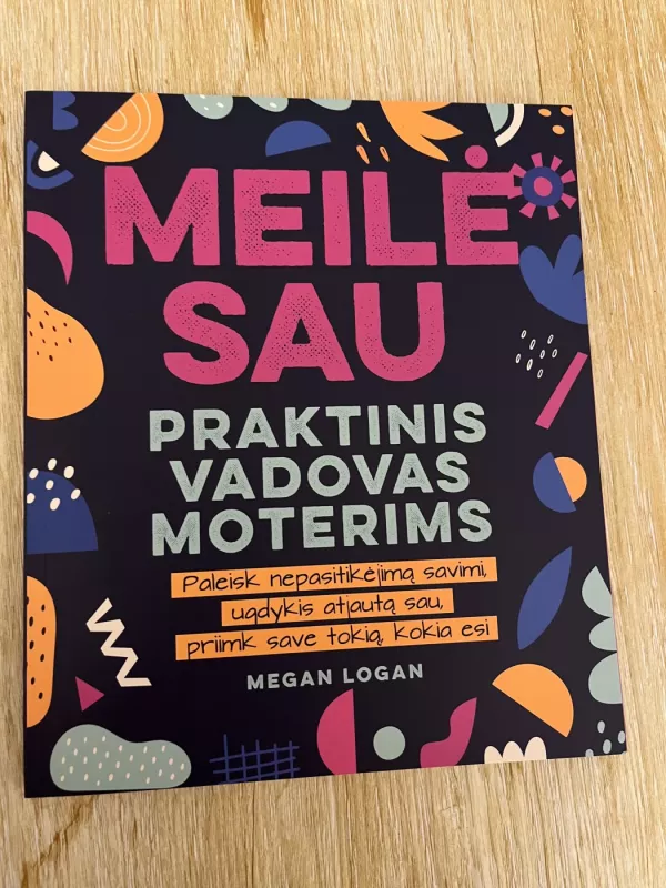 Meilė sau praktinis vadovas moterims - Megan Logan, knyga 2