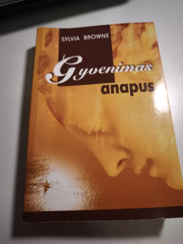 Gyvenimas anapus - Sylvia Browne, knyga 2