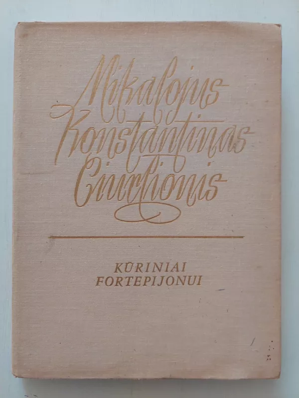 Mikalojus Konstantinas Čiurlionis. Kūriniai fortepijonui. - Jadvyga Čiurlionytė, knyga 2