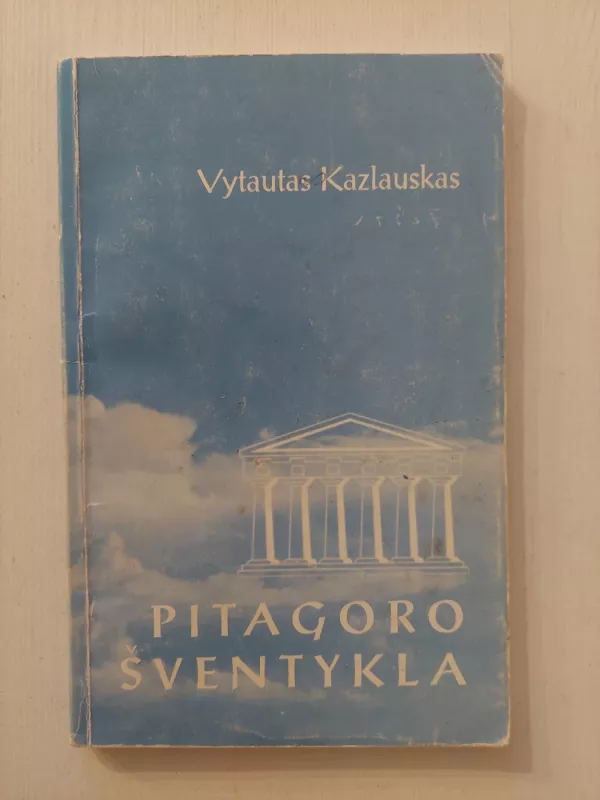 Pitagoro šventykla - Vytautas Kazlauskas, knyga 2