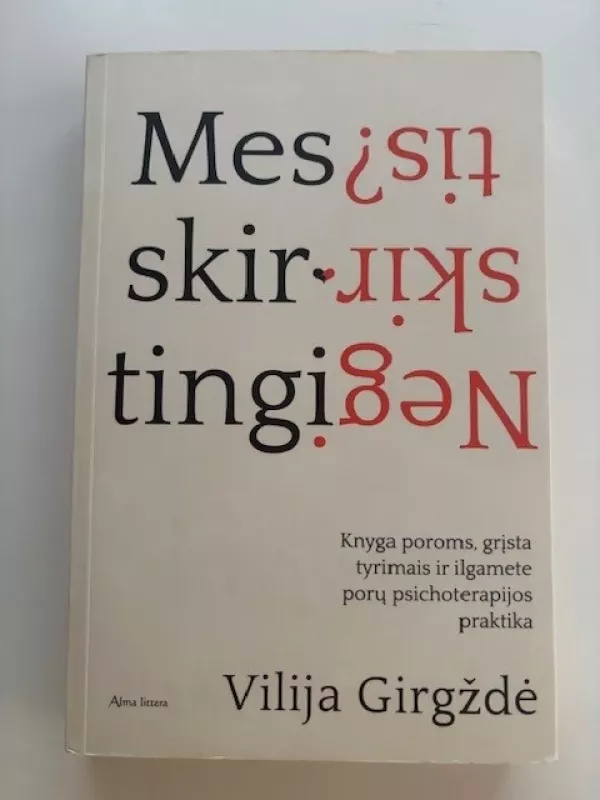 Mes skirtingi. Negi skirtis - Vilija Girgždė, knyga 2