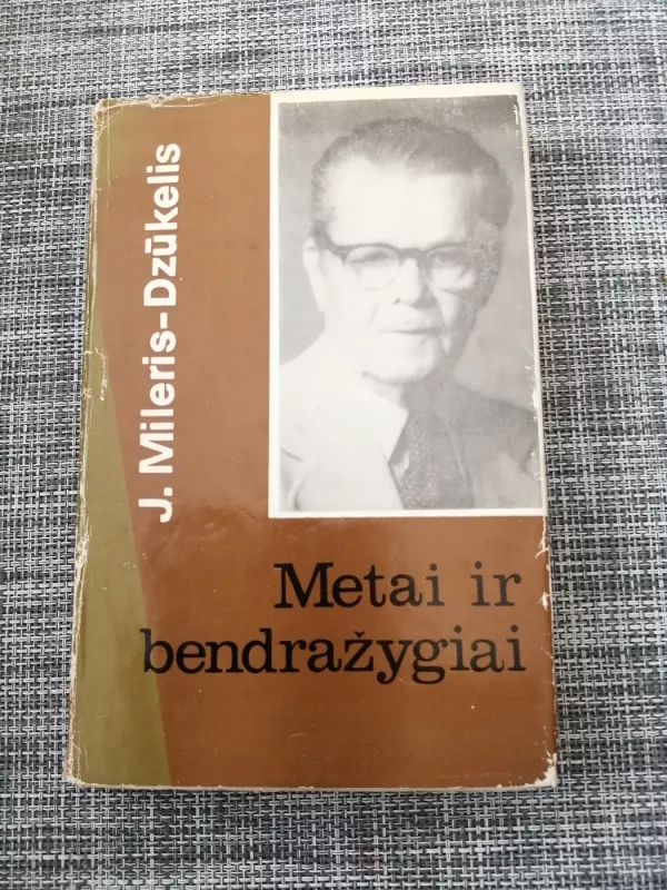 Metai ir bendražygiai - J. Mileris-Dzūkelis, knyga 2