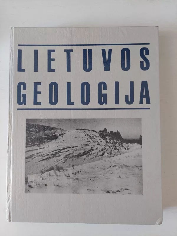 Lietuvos geologija - Algimantas Grigelis, knyga 2