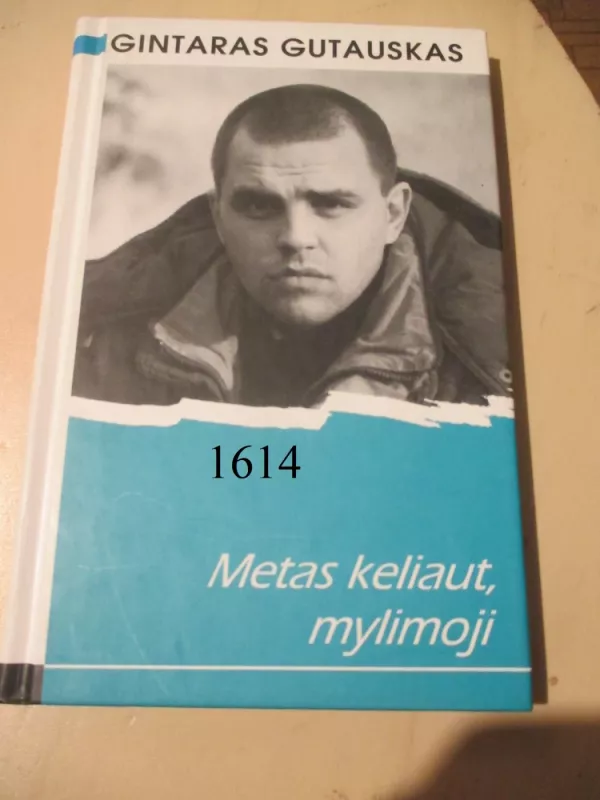 Metas keliaut, mylimoji - Gintaras Gutauskas, knyga 2
