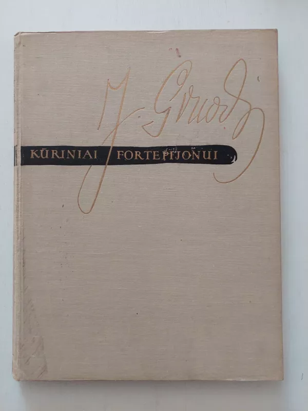 KŪRINIAI FORTEPIJONUI - J. Gruodis, knyga 2