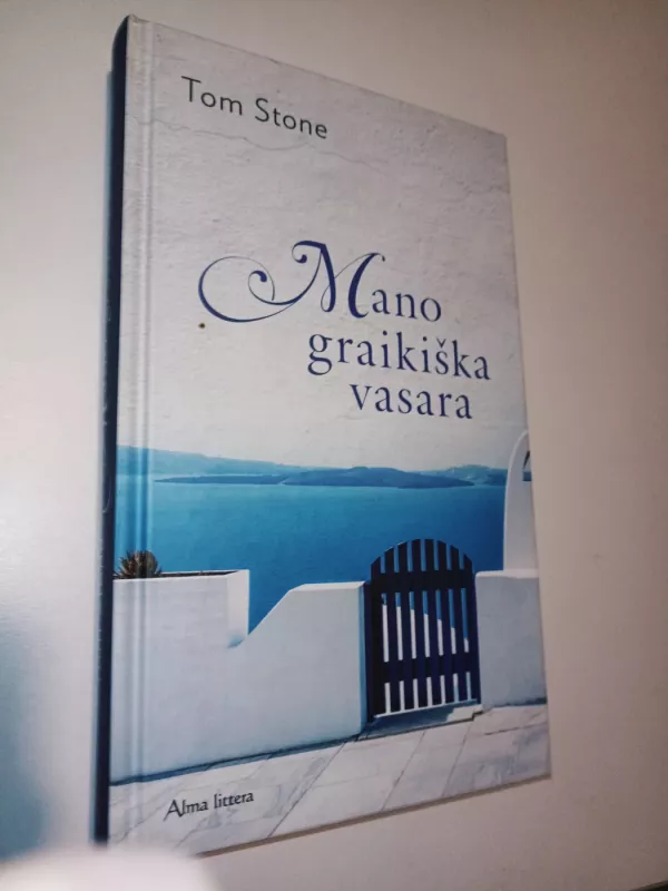 Mano graikiška vasara - Tom Stone, knyga 2