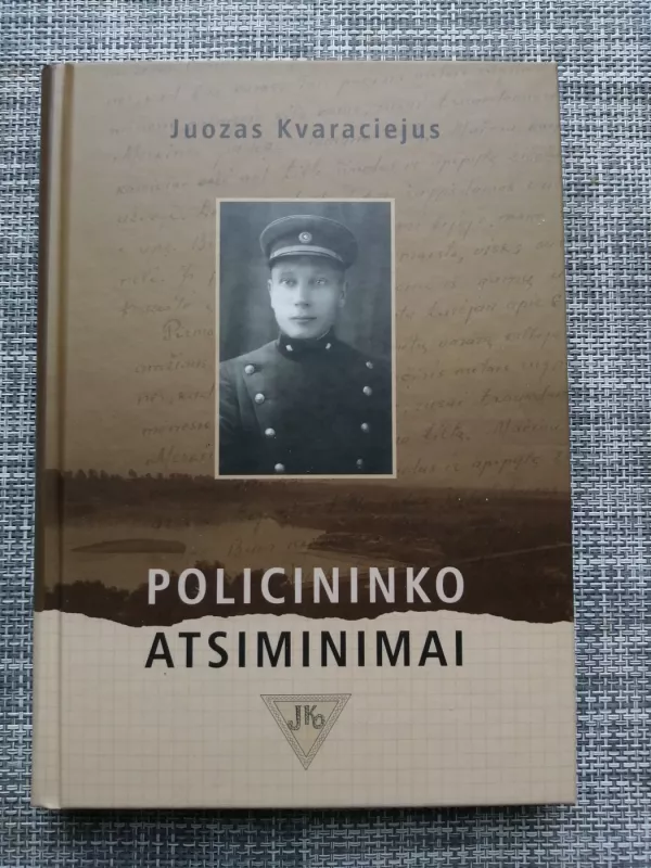 Policininko atsiminimai - Juozas Kvaraciejus, knyga 2