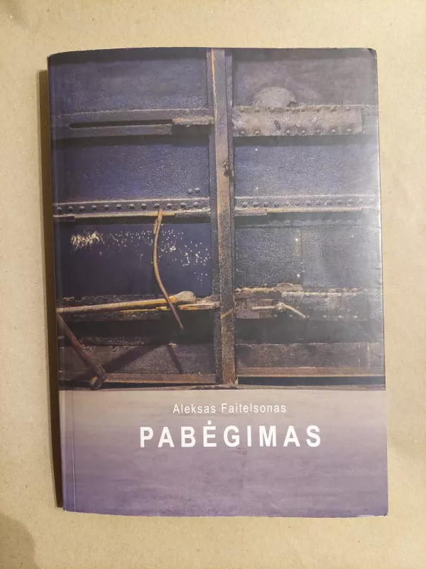 Pabėgimas - Aleksas Faitelsonas, knyga 2