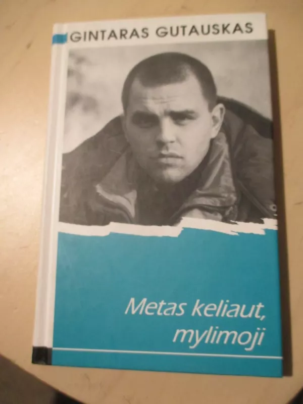 Metas keliaut, mylimoji - Gintaras Gutauskas, knyga 3