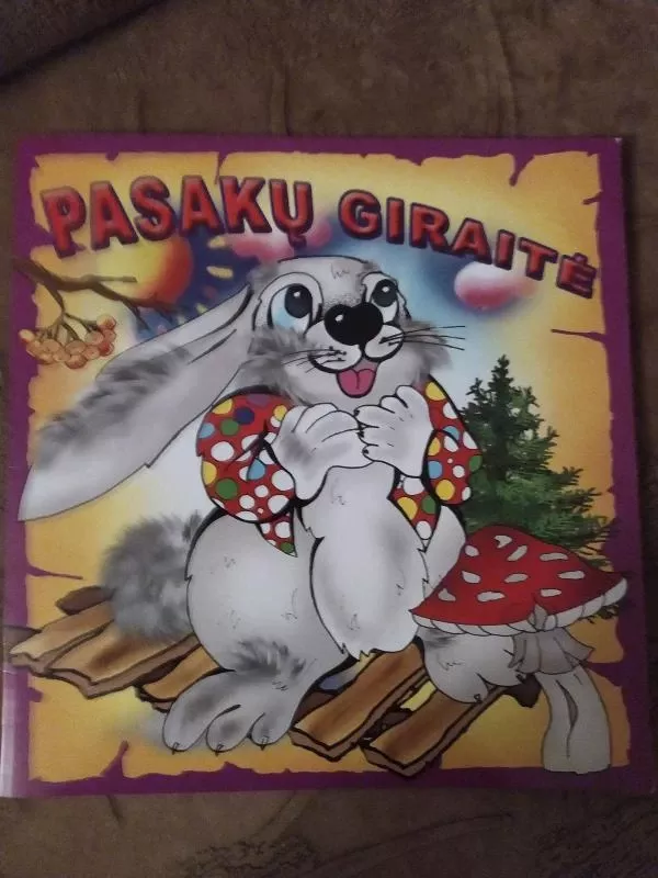 Pasakų giraitė - Autorių Kolektyvas, knyga 2